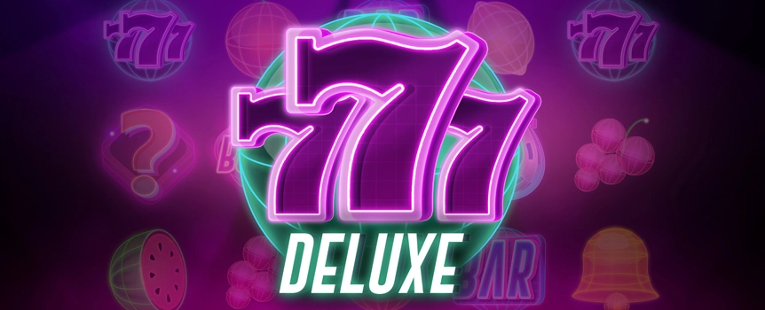 777 Deluxe